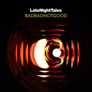BadBadNotGood – Late Night Tales (LP)