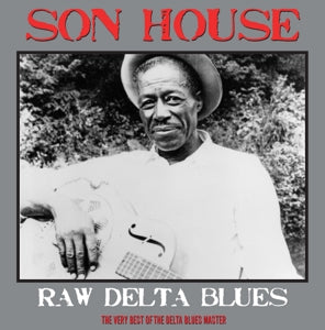 Son House – Raw Delta Blues (LP)