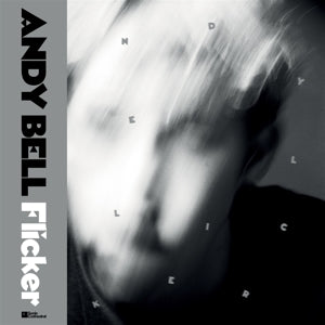 Andy Bell – Flicker (LP)