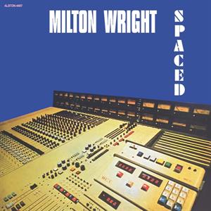 Milton Wright – Spaced (LP)