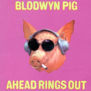 Blodwyn Pig – Ahead Rings Out (LP)