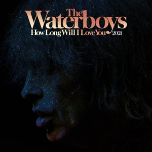 Waterboys – How Long Will I Love You 2021 (12in)