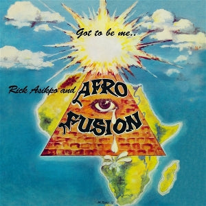 Rick Asikpo & Afro Fusion – Got To Be Me (LP)