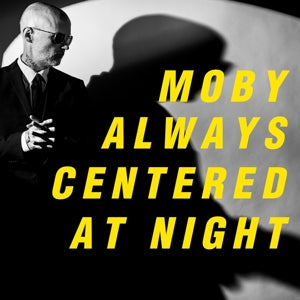 Moby – Always Centered At Night (LP)