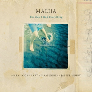 Lockheart – Malija-the Day I Had Everything (LP)