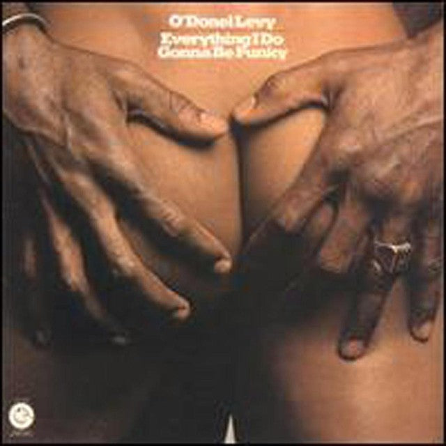 O'Donel Levy – Everything I Do Gonna Be Funky (LP)