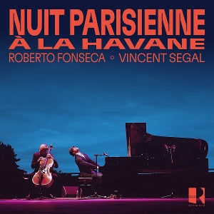 Roberto Fonseca & Vincent Segal – Nuit Parisienne a La Havane (LP)