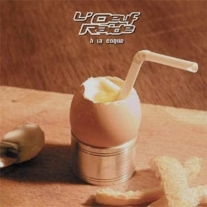 L'œuf Raide – A La Coque (12in)