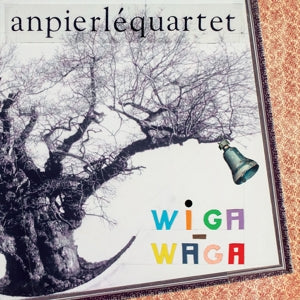 An Pierle Quartet – Wiga Wiga (LP)