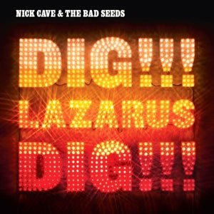 Nick Cave & the Bad Seeds – Dig