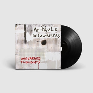 Mr. Paul & the Lowriders – Unguarded Thoughts (LP)