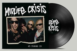 Midlife Crisis – 45 Turns 33 (LP)