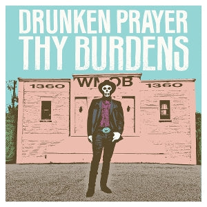 Drunken Prayer – Thy Burdens (LP)