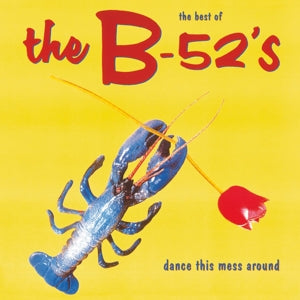 The B-52's – Dance This Mess Around (Best of) (LP)