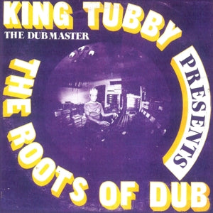 King Tubby – Roots of Dub (LP)