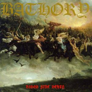 Bathory – Blood Fire Death (LP)