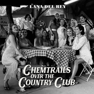 Lana Del Rey – Chemtrails Over the Country Club (LP)
