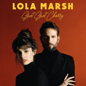 Lola Marsh – Shot Shot Cherry (LP)