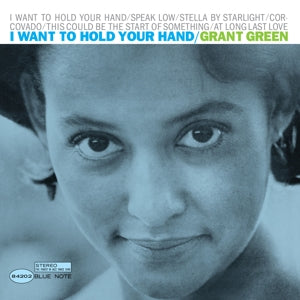 Grant Green – I Want To Hold Your Hand (LP)