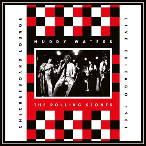 The Rolling Stones & Muddy Waters – Live At the Checkerboard Lounge (LP)