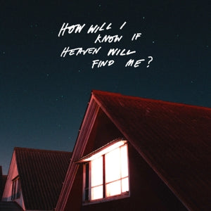 The Amazons – How Will I Know If Heaven Will Find Me? (LP)