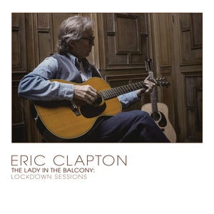 Eric Clapton – The Lady In the Balcony: Lockdown Sessions (LP)