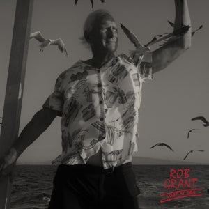 Rob Grant – Lost At Sea (LP)