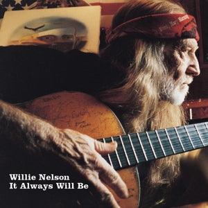 Willie Nelson – It Always Will Be (LP)
