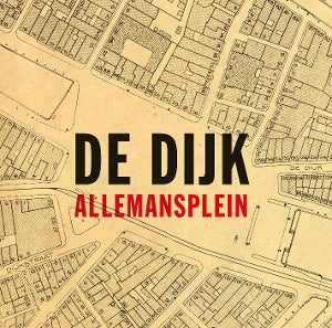 De Dijk – Allemansplein (LP)