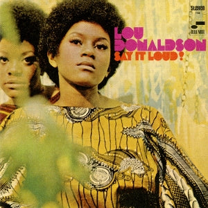 Lou Donaldson – Say It Loud! (LP)