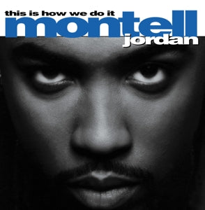 Montell Jordan – This is How We Do It (LP)