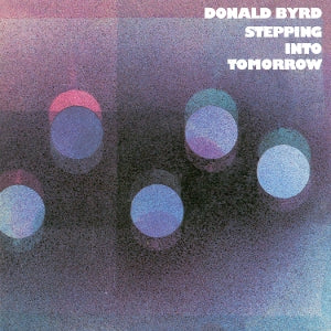 Donald Byrd – Stepping Into Tomorrow (LP)