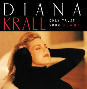 Diana Krall – Only Trust Your Heart (LP)