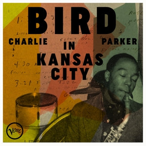 Charlie Parker – Bird In Kansas City (LP)