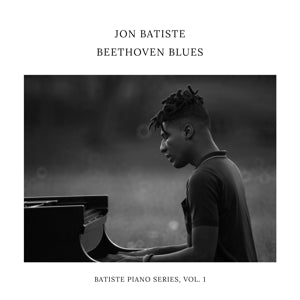 Jon Batiste – Beethoven Blues - Batiste Piano Series