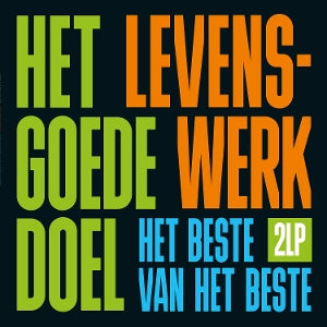 Het Goede Doel – Levenswerk (Het Beste Van Het Beste) (LP)