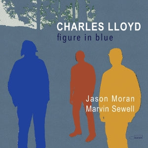 Charles Lloyd – Figure In Blue (LP)
