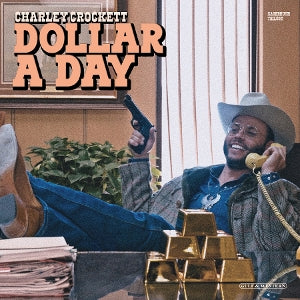 Charley Crockett – Dollar a Day (LP)