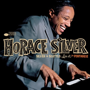 Horace Silver – Silver In Seattle: Live At the Penthouse (LP)