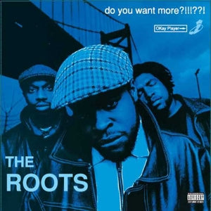Roots – Do You Want More?!!!??! (LP)