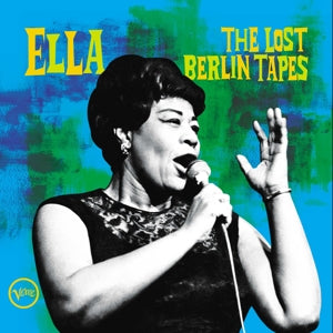 Ella Fitzgerald – Ella: the Lost Berlin Tapes (LP)
