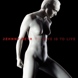 Jehnny Beth – To Love is To Live (LP)