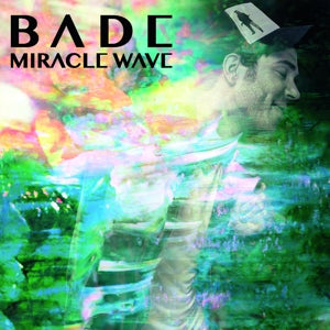 Bade – Miracle Wave (LP)