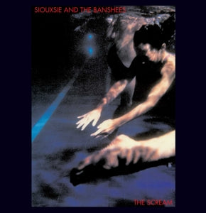 Siouxsie and the Banshees – The Scream (LP)