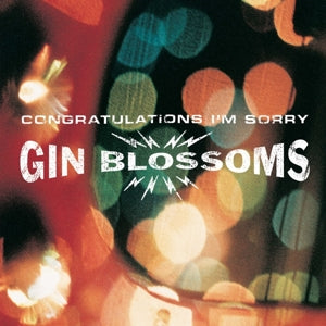 Gin Blossoms – Congratulations I'm Sorry (LP)