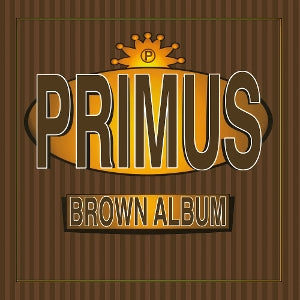 Primus – Brown Album (LP)
