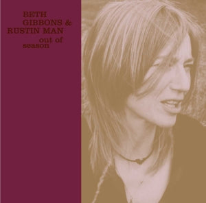 Beth Gibbons & Rustin Man – Out of Season (LP)