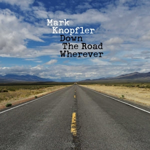 Mark Knopfler – Down the Road Wherever (LP)