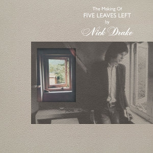 Nick Drake – The Making of Five Leaves Left (LP)