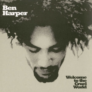 Ben Harper & The Innocent Criminals – Welcome To the Cruel World (LP)